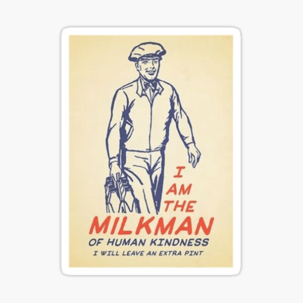 Item preview, Milkman Of Human Kindness   designed and sold by arnulffodurfee.
