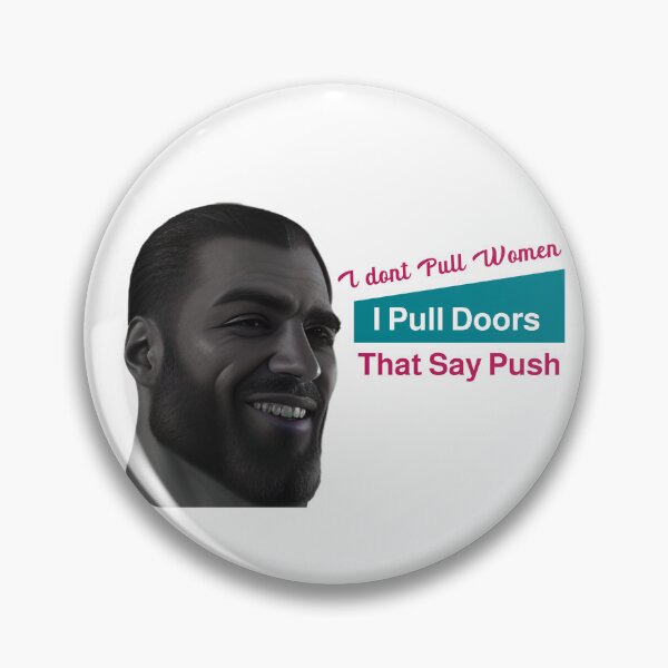 Item preview, Giga Chad I Don't Pull Women I Pull Doors That Say Push designed and sold by The1StyleShop.