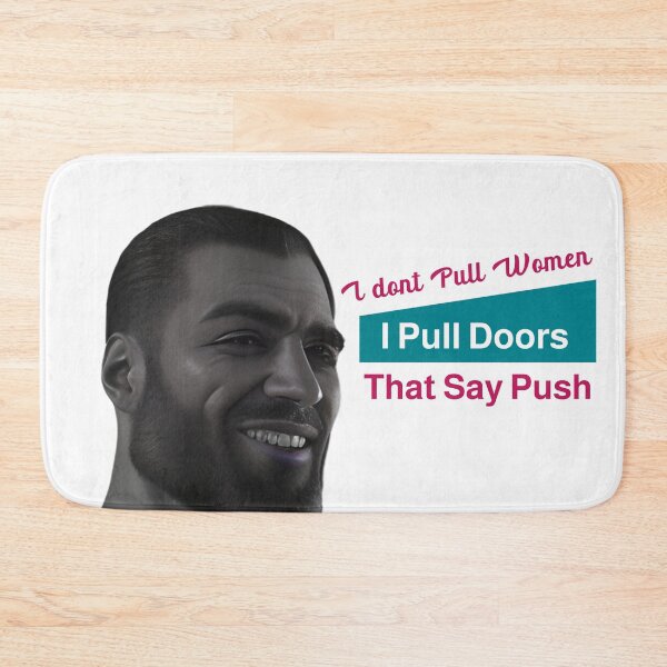 Item preview, Giga Chad I Don't Pull Women I Pull Doors That Say Push designed and sold by The1StyleShop.