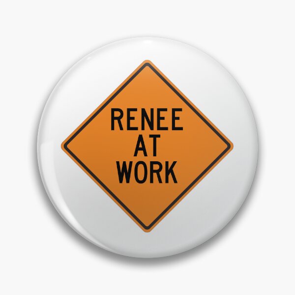 Item preview, Renee at Work Funny Personalized Warning Sign designed and sold by Wurmbone.