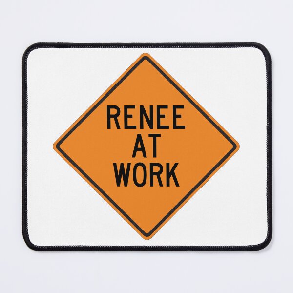 Item preview, Renee at Work Funny Personalized Warning Sign designed and sold by Wurmbone.