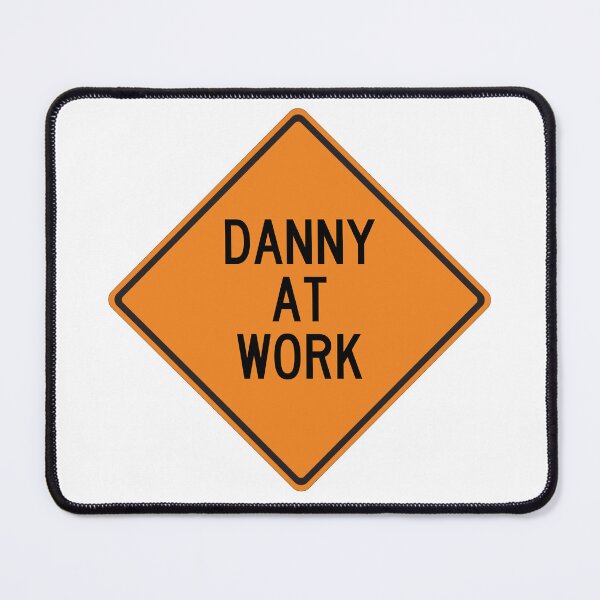 Item preview, Danny at Work Funny Personalized Warning Sign designed and sold by Wurmbone.