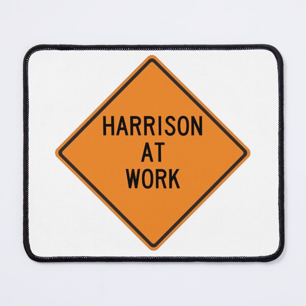 Item preview, Harrison at Work Funny Personalized Warning Sign designed and sold by Wurmbone.