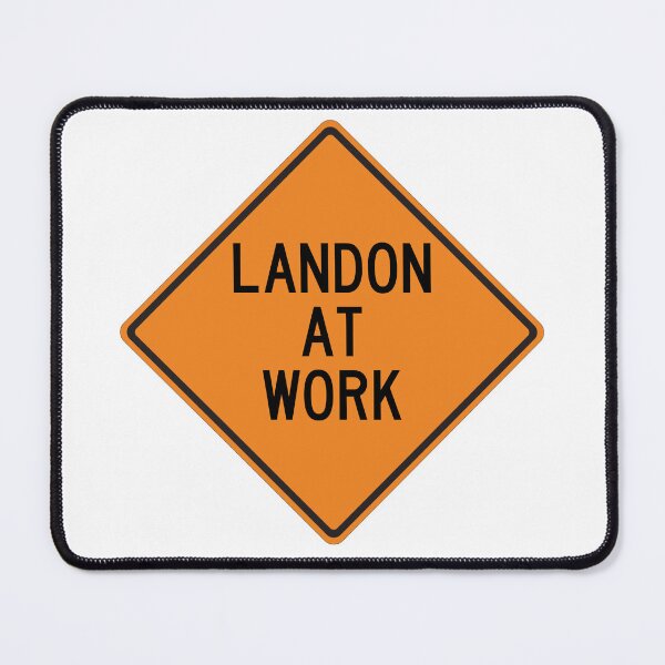 Item preview, Landon at Work Funny Personalized Warning Sign designed and sold by Wurmbone.