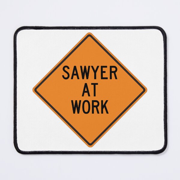 Item preview, Sawyer at Work Funny Personalized Warning Sign designed and sold by Wurmbone.