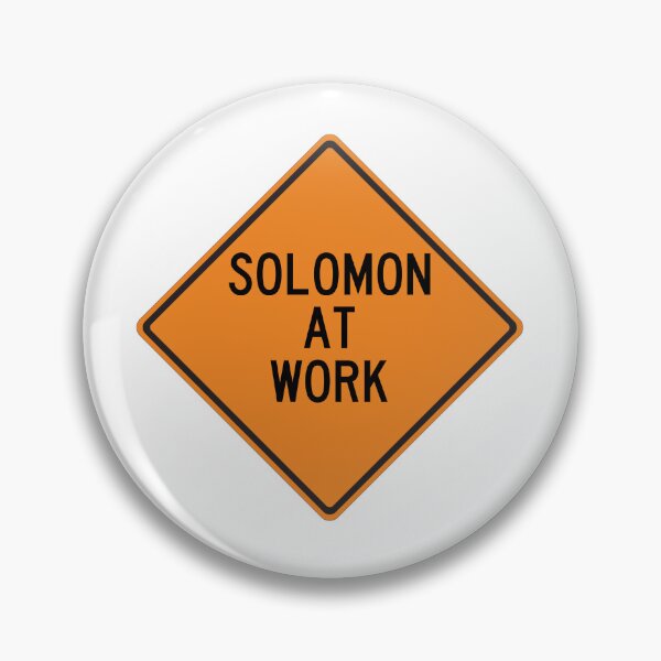 Item preview, Solomon at Work Funny Personalized Warning Sign designed and sold by Wurmbone.