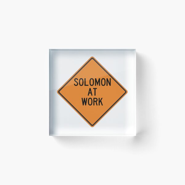 Item preview, Solomon at Work Funny Personalized Warning Sign designed and sold by Wurmbone.
