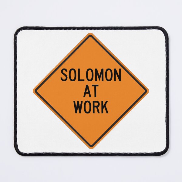 Item preview, Solomon at Work Funny Personalized Warning Sign designed and sold by Wurmbone.