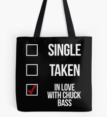 Single, Taken, In love with Chuck Bass-- White Tote Bag