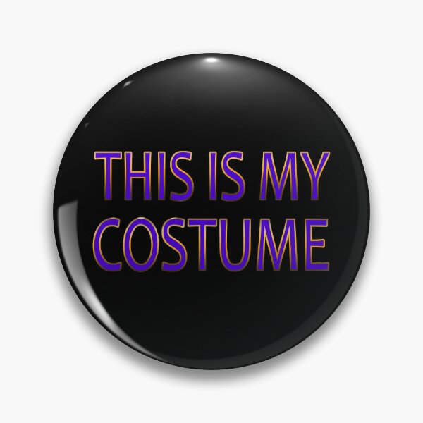 Item preview, This is My Costume designed and sold by AlwaysHollyJo.
