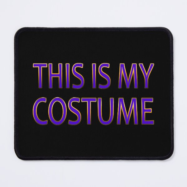 Item preview, This is My Costume designed and sold by AlwaysHollyJo.