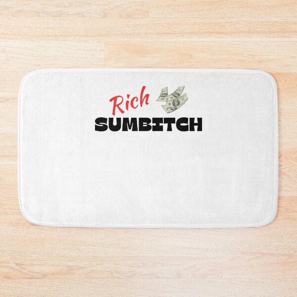 Item preview, Rich Sumbitch designed and sold by AmosAccessory.