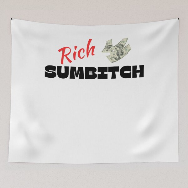 Item preview, Rich Sumbitch designed and sold by AmosAccessory.