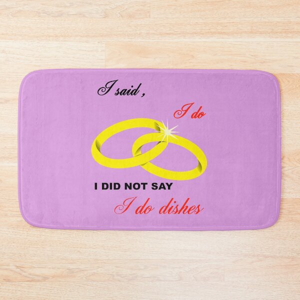 Item preview, I Said I Do, I Did Not Say I Do Dishes Marriage Humor designed and sold by taiche.