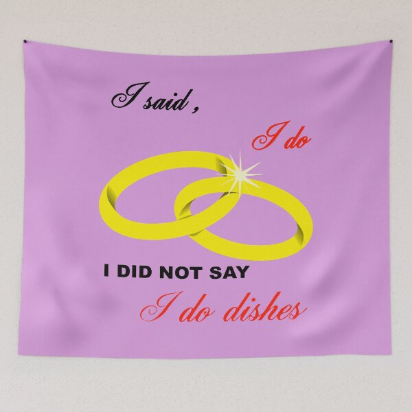 Item preview, I Said I Do, I Did Not Say I Do Dishes Marriage Humor designed and sold by taiche.