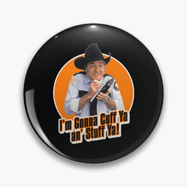 Item preview, Rosco P. Coltrane Cuff Ya an' Stuff Ya designed and sold by AmosAccessory.