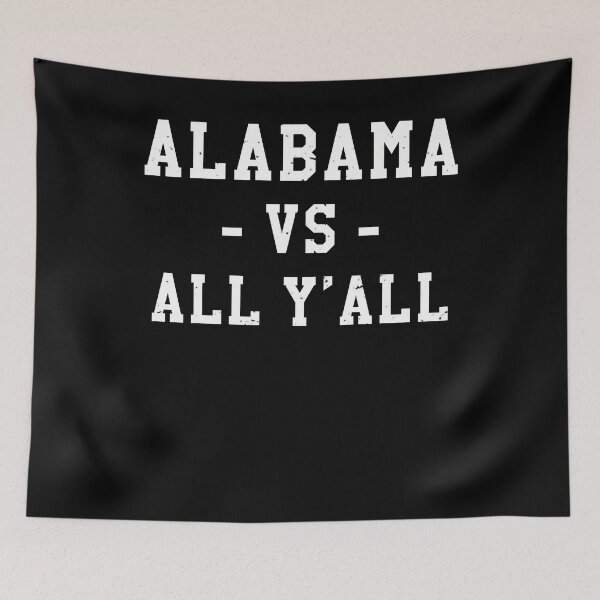 Item preview, Alabama Vs All Yall Gameday College Tball Time! designed and sold by NacheezeCloth.