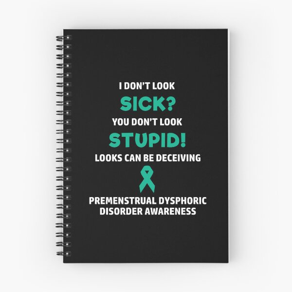 Item preview, Premenstrual Dysphoric Disorder You Don't Look Sick Awareness designed and sold by awarenessgearco.