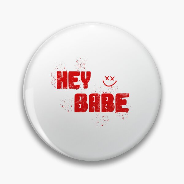 Item preview, HEY BABE designed and sold by darrelgrimes.