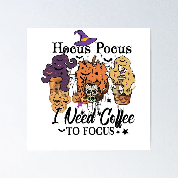 Item preview, Hocus Pocus i need coffee to focus  designed and sold by PrintelArt.