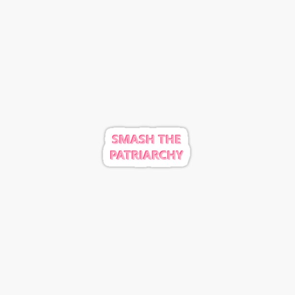 smash the patriarchy meaning｜TikTok Search