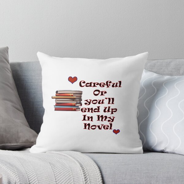 Item preview, Careful Or you’ll end Up In My Novel designed and sold by UltimateWorld.