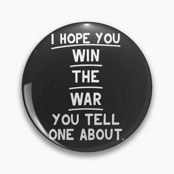Item preview, I hope you win the war you tell no one about designed and sold by StillDow.