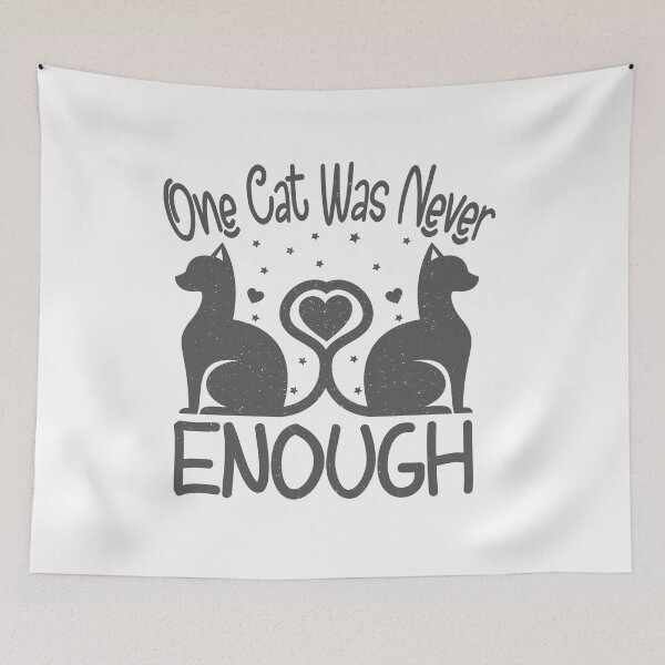 Item preview, One Cat Was Never Enough Funny cat Quote designed and sold by YAHIA-14.
