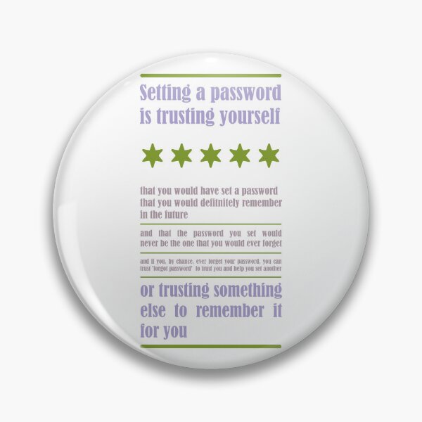 Item preview, Setting a Password is Trusting Yourself - Humor Tech Saying designed and sold by ShubhankarK.