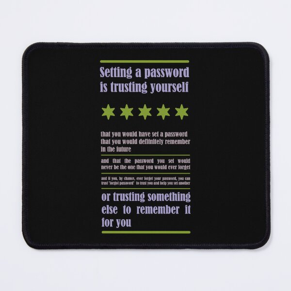 Item preview, Setting a Password is Trusting Yourself - Humor Tech Saying designed and sold by ShubhankarK.