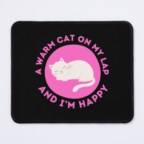 Item preview, A Warm Cat On My Lap And I'm Happy - Cat, Kittens, Happiness, Positivity Quotes and Jokes designed and sold by ethanzakicab.