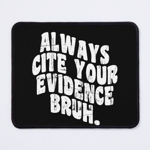 Item preview, Always Cite Your Evidence Bruh Funny Retro Vintage designed and sold by DesignMacy.