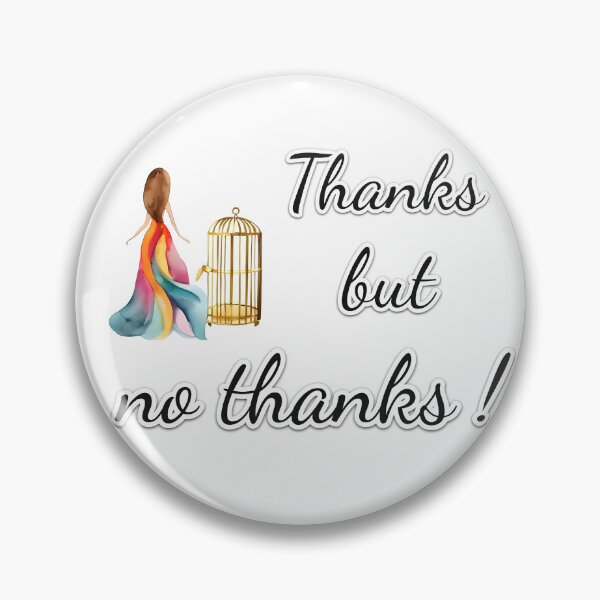 Item preview, Thanks but no thanks designed and sold by violethue.