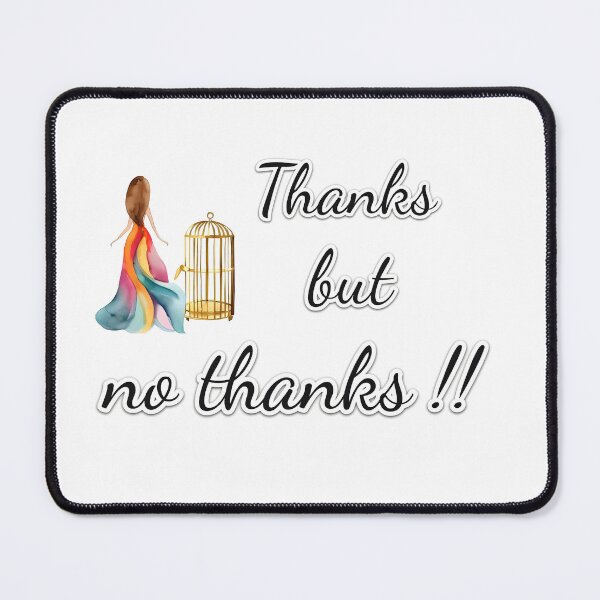 Item preview, Thanks but no thanks designed and sold by violethue.