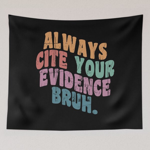 Item preview, Always Cite Your Evidence Bruh Funny Retro Vintage designed and sold by DesignMacy.