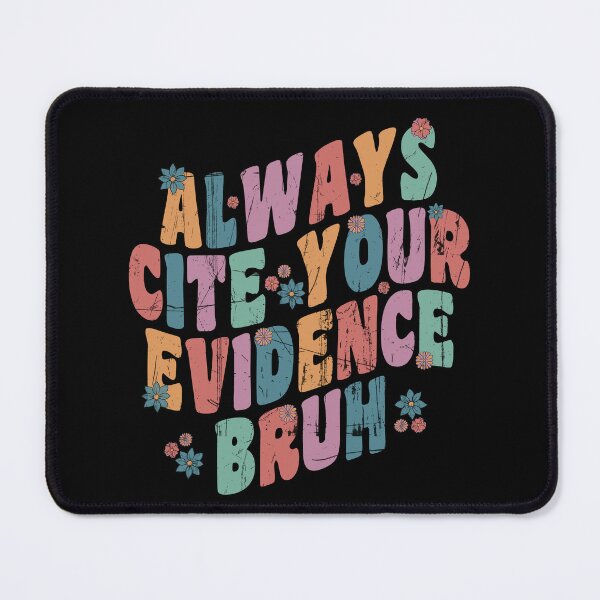 Item preview, Always Cite Your Evidence Bruh Funny Retro Vintage designed and sold by DesignMacy.