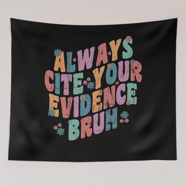 Item preview, Always Cite Your Evidence Bruh Funny Retro Vintage designed and sold by DesignMacy.