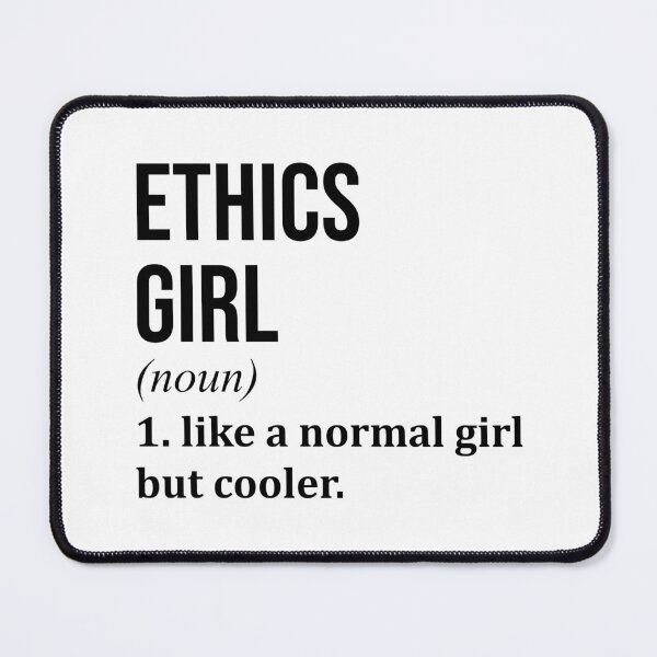 Item preview, Ethics Girl Definition designed and sold by XCIV.