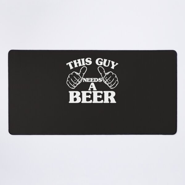Item preview, THIS GUY NEEDS A BEER designed and sold by HeinoPapen.