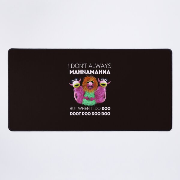 Item preview, I don’t always mahna mahna but when I do doo doot doo doo doo T-shirt Funny Muppets Song as a Gift  designed and sold by BRANTRAVLUS.