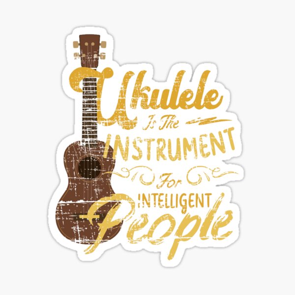 Item preview, Ukulele is The Instrument for Intelligent People(1) designed and sold by Gaddisgentry.