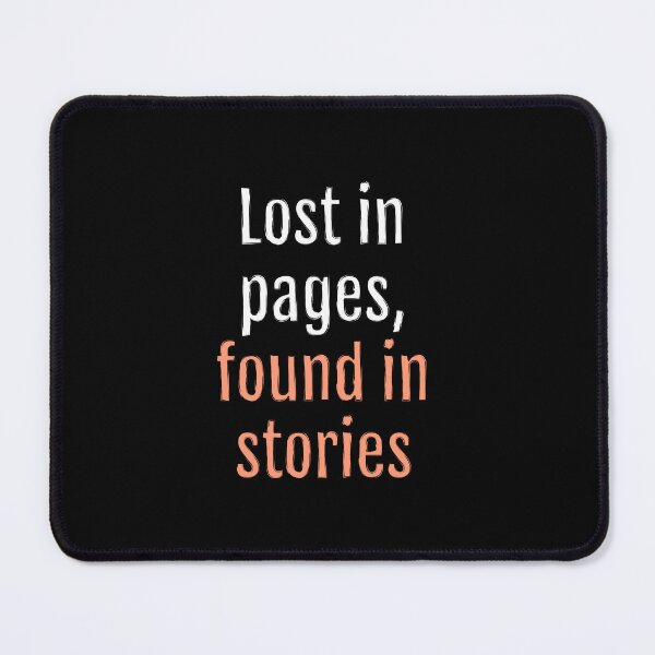 Item preview, Lost in pages, found in stories (Black Edition) designed and sold by QuotopiaThreads.