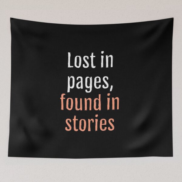 Item preview, Lost in pages, found in stories (Black Edition) designed and sold by QuotopiaThreads.