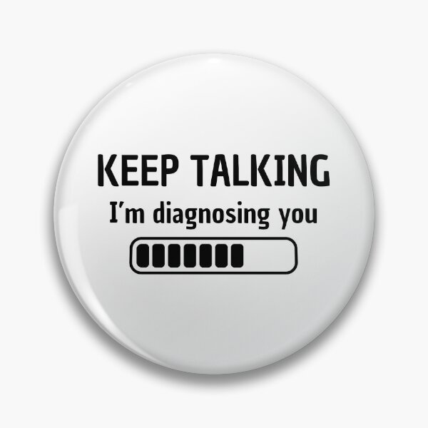 Item preview, Keep talking, I'm diagnosing you designed and sold by Cleanthes.