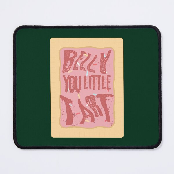 Item preview, Belly You Little Tart - The Summer I Turned Pretty  designed and sold by shermanlarkin.