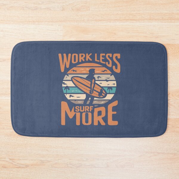 Item preview, Work Less Surf More designed and sold by Esskay Designs.