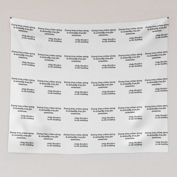 Item preview, Every true crime is true for someone - Murders in the Building show quote designed and sold by muchhappier.