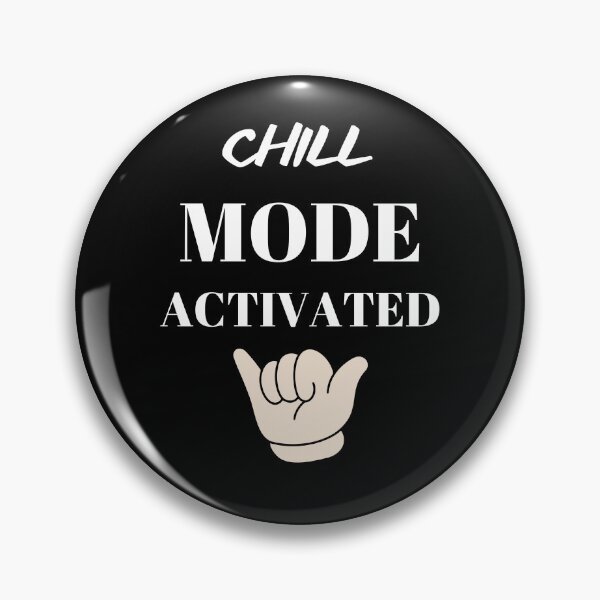 Item preview, Chill mode activated designed and sold by WickyWildLife.