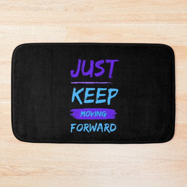 Item preview, Just Keep Moving Forward Blue, Light Blue, Positivity, Quote designed and sold by BirdsnStuff.