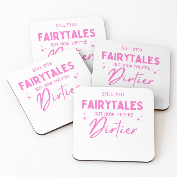 Item preview, Still Into Fairytales but now they are Dirtier designed and sold by FantasyStoreCo.